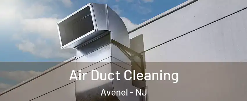  Air Duct Cleaning Avenel - NJ