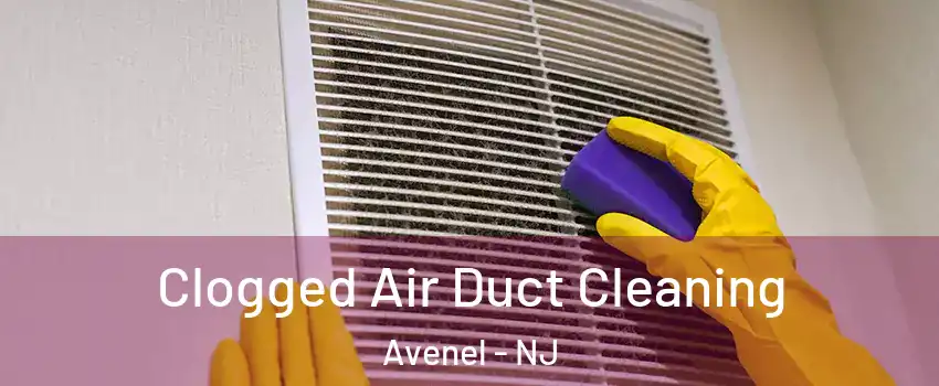 Clogged Air Duct Cleaning Avenel - NJ