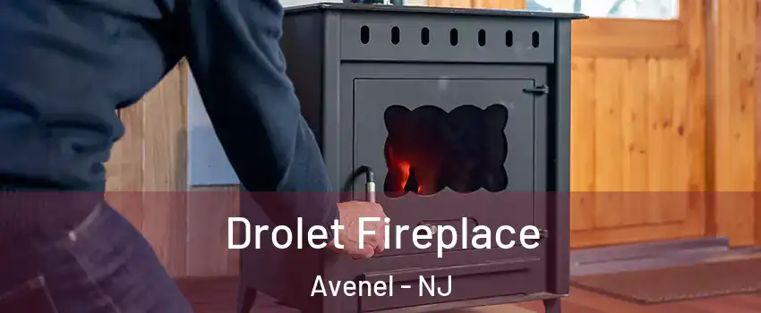  Drolet Fireplace Avenel - NJ
