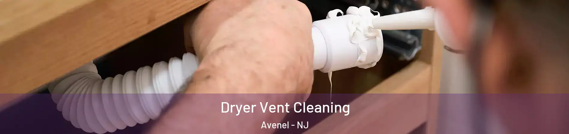  Dryer Vent Cleaning Avenel - NJ