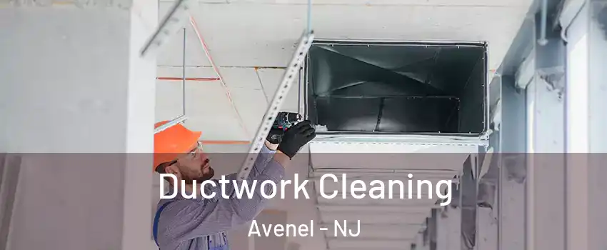  Ductwork Cleaning Avenel - NJ