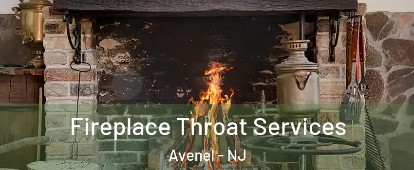  Fireplace Throat Services Avenel - NJ