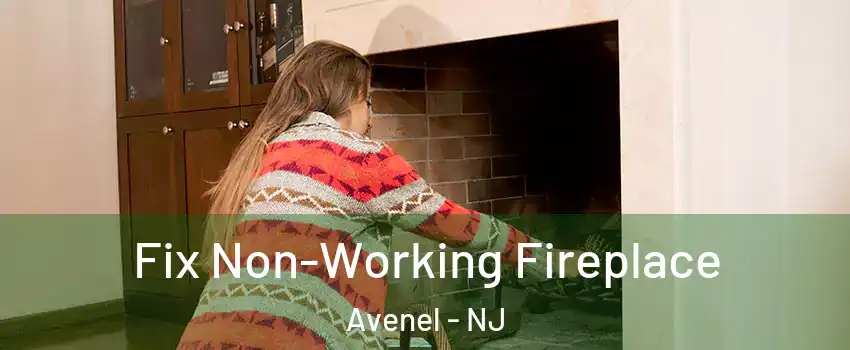  Fix Non-Working Fireplace Avenel - NJ