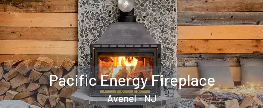  Pacific Energy Fireplace Avenel - NJ