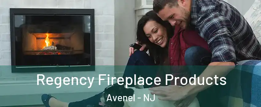  Regency Fireplace Products Avenel - NJ
