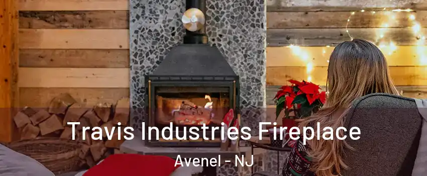  Travis Industries Fireplace Avenel - NJ