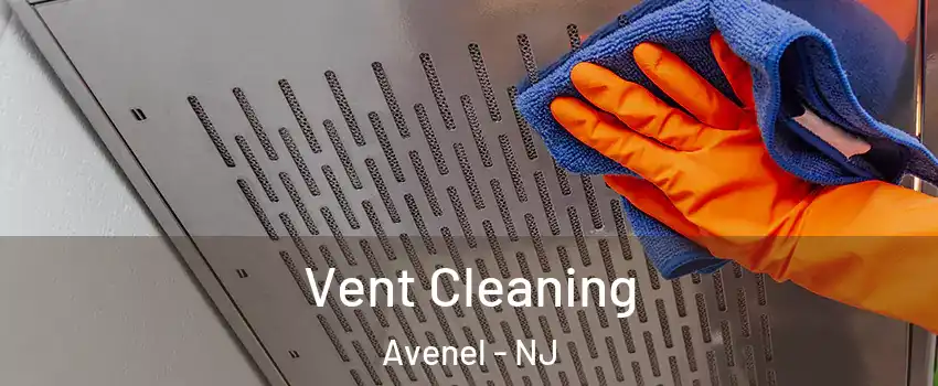 Vent Cleaning Avenel - NJ