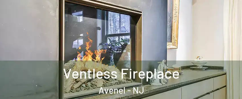 Ventless Fireplace Avenel - NJ
