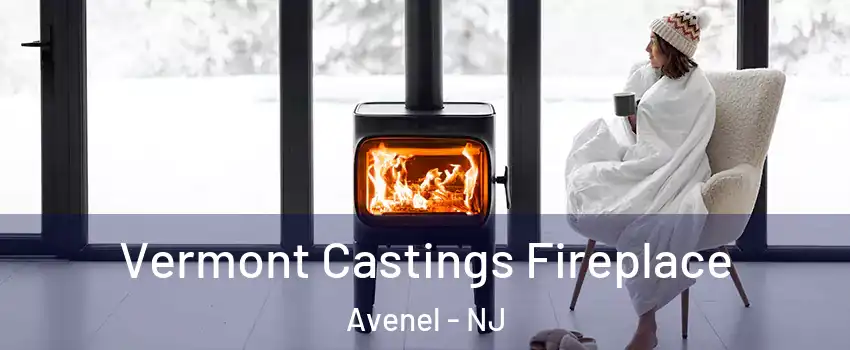  Vermont Castings Fireplace Avenel - NJ